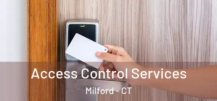 Access Control Services Milford - CT