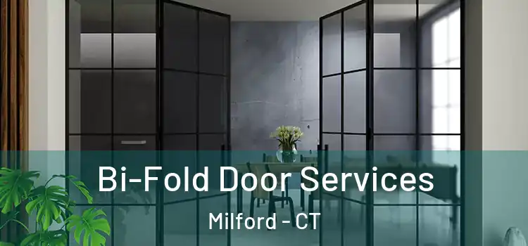 Bi-Fold Door Services Milford - CT