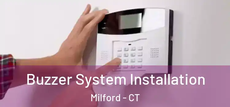 Buzzer System Installation Milford - CT