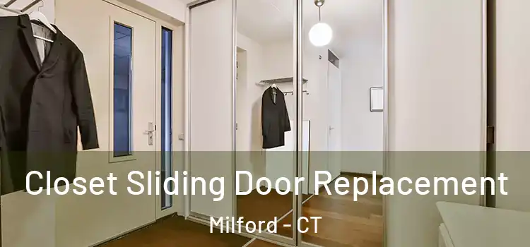 Closet Sliding Door Replacement Milford - CT
