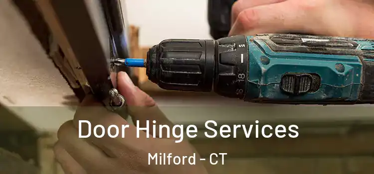 Door Hinge Services Milford - CT