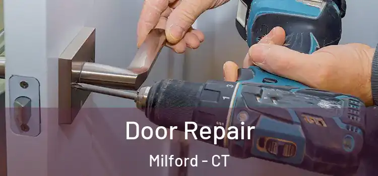Door Repair Milford - CT