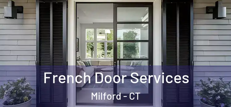 French Door Services Milford - CT