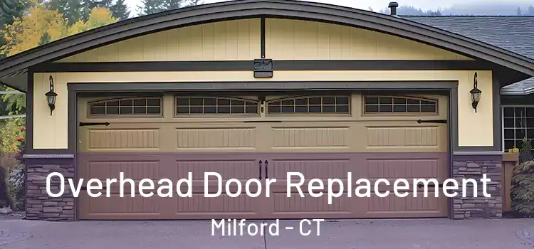  Overhead Door Replacement Milford - CT