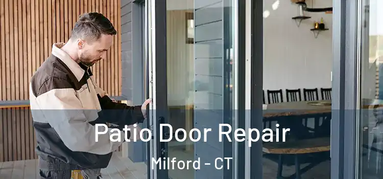 Patio Door Repair Milford - CT