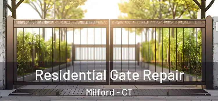 Residential Gate Repair Milford - CT