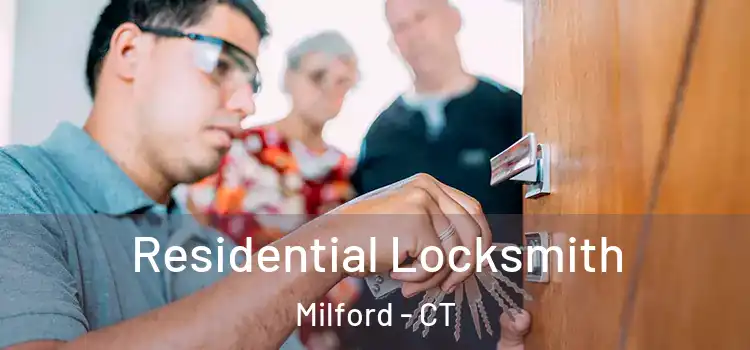  Residential Locksmith Milford - CT