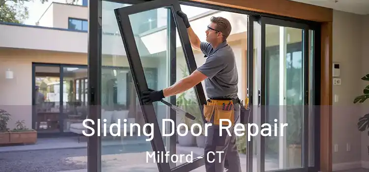 Sliding Door Repair Milford - CT