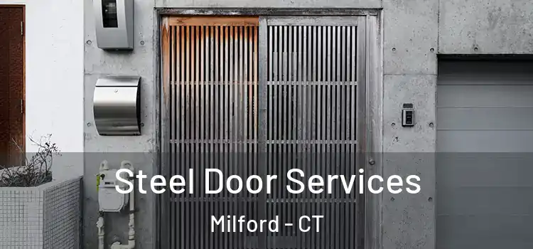 Steel Door Services Milford - CT