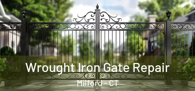 Wrought Iron Gate Repair Milford - CT